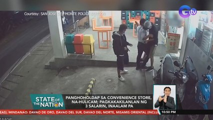 Panghoholdap sa convenience store, na-hulicam; pagkakakilanlan ng 3 salarin, inaalam pa | SONA
