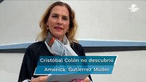 Complace a Beatriz Gutiérrez Müller retiro de escultura de Cristóbal Colón de Reforma