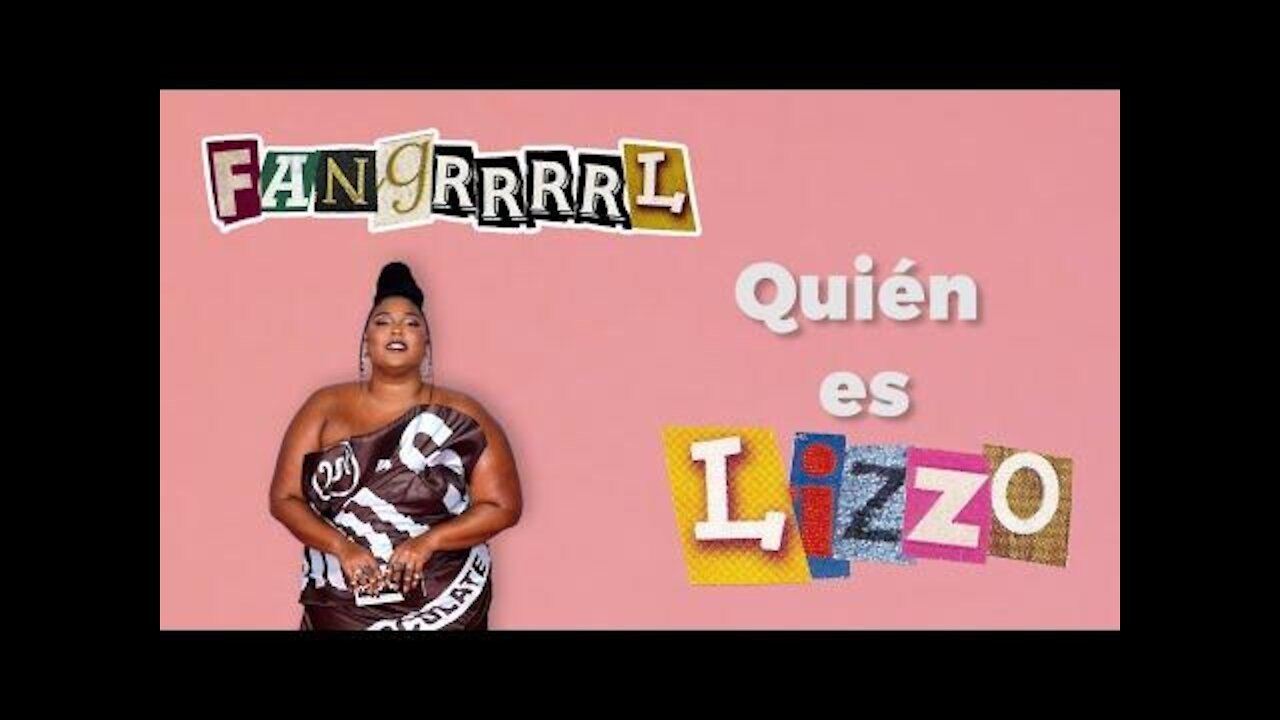 Fan Grrrrl: ¿Quién es Lizzo? | ActitudFem