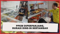 PPKM Diperpanjang Lagi, Durasi Dine-In Bertambah