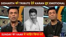 Karan Johar Gets Emotional Remembering Sidharth Shukla At Sunday Ka Vaar