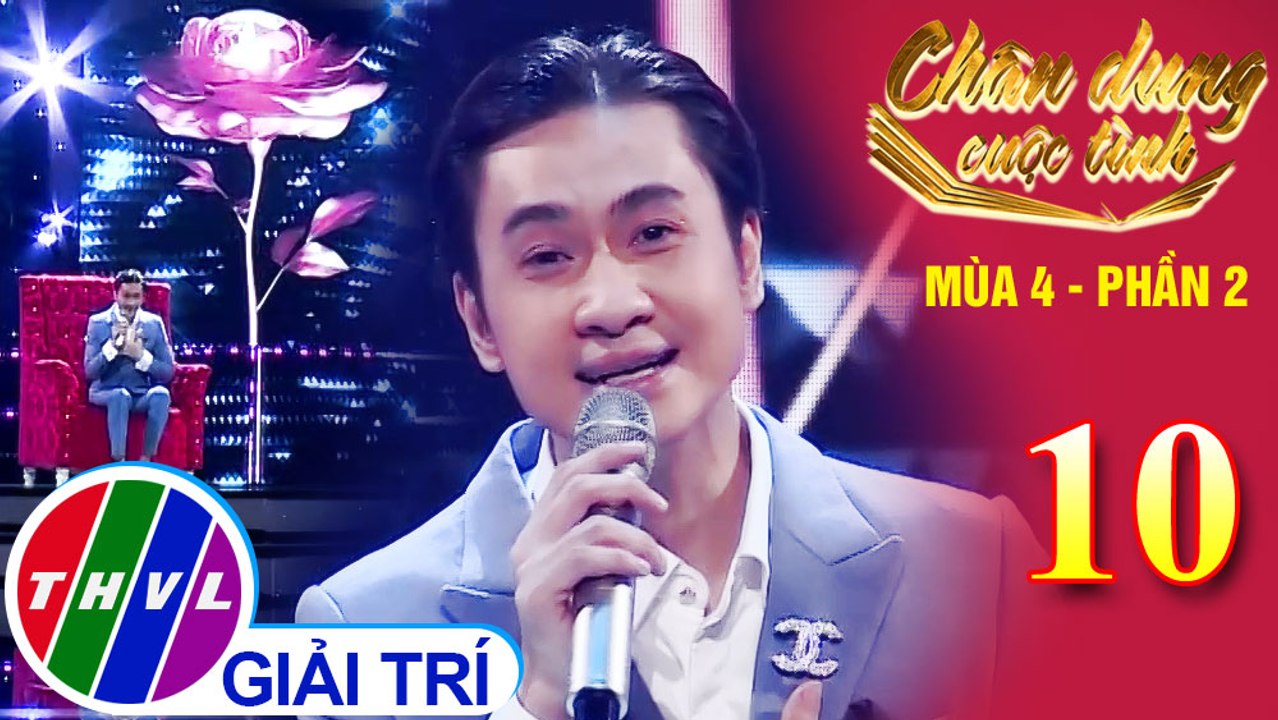 Chân dung cuộc tình Mùa 4 Phần 2 - Tập 10: Người em sầu mộng - Đỗ Tùng Lâm