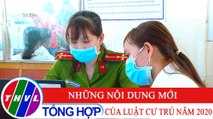 Đời sống pháp luật: Những nội dung mới của Luật Cư trú năm 2020