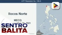 Ilocos Norte, balik MECQ simula ngayong araw; Guidelines para sa granular lockdown na ipatutupad sa NCR, isasapinal ngayong araw