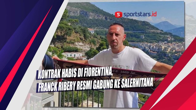 Kontrak Habis di Fiorentina, Franck Ribery Resmi Gabung ke Salernitana