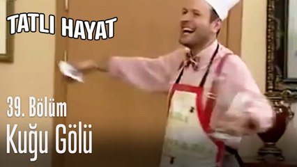 Kuğu gölü - Tatlı Hayat 39. Bölüm