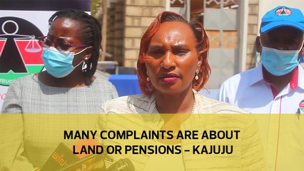 Many complaints are about land or pension — Kajuju