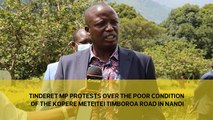 Tinderet MP protests over the poor condition of the Kopere Meteitei Timboroa road in Nandi