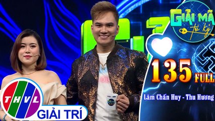 Giải mã tri kỷ - Tập 135 FULL: Ca sĩ Lâm Chấn Huy - Thu Hương