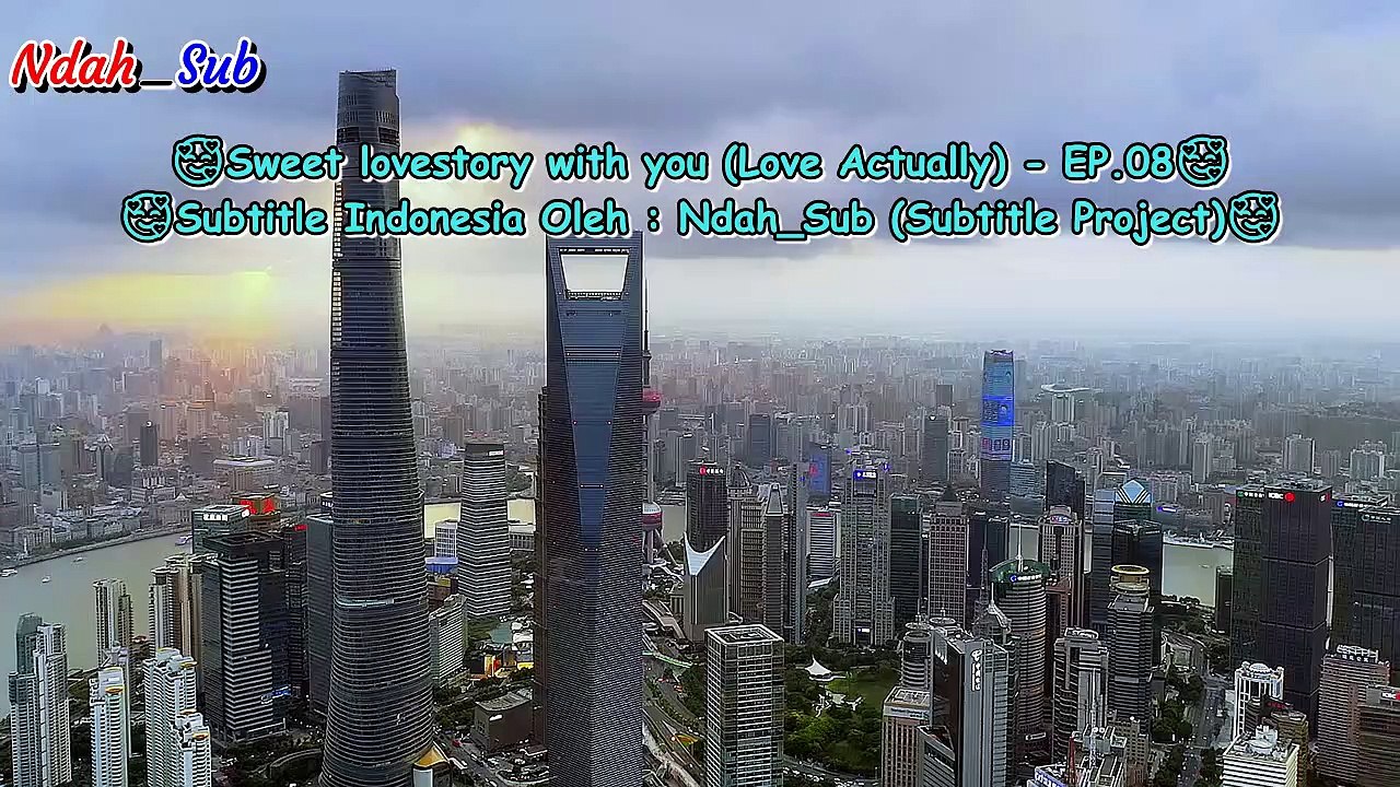 EP.08 Sweet Lovestory With You  (Love Actually) SUB INDO