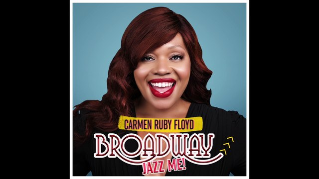 Carmen Ruby Floyd - On a Clear Day You Can See Forever (Broadway, Jazz Me!) - 2021