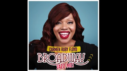 Carmen Ruby Floyd - Summertime  "Porgy and Bess" (Broadway, Jazz Me!) - 2021