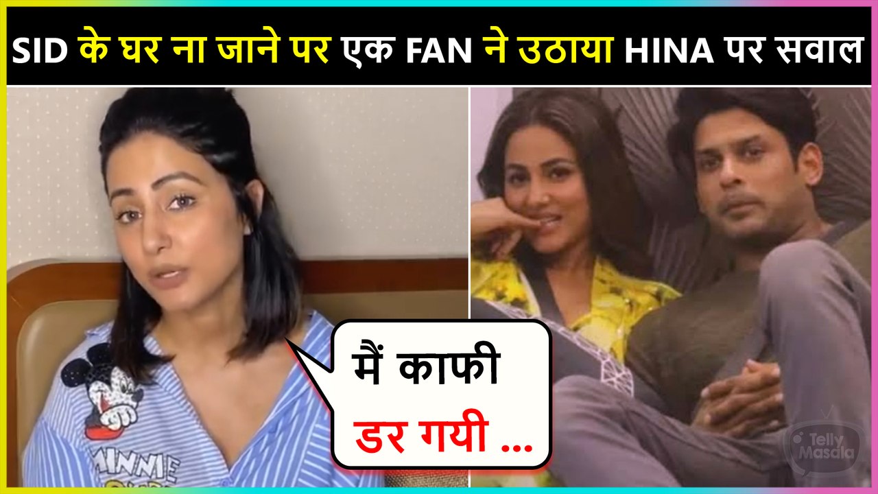 Hina Khan Answers A Fan, Reveals Reason On Not Going To Sid's House