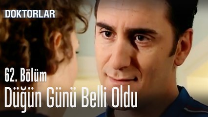 Düğün günü belli oldu - Doktorlar 62. Bölüm