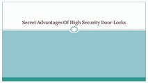 Key Rewards Of High Security Door Locks