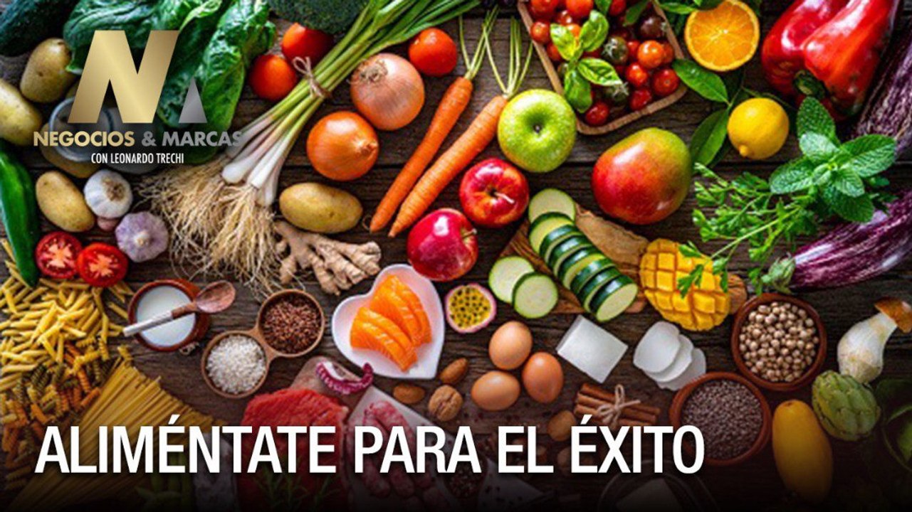 Aliméntate para el éxito - Negocios y Marcas
