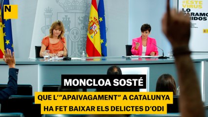 Moncloa sosté que l'"apaivagament" a Catalunya ha fet baixar els delictes d'odi
