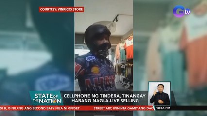 Cellphone ng tindera, tinangay habang nagla-live selling | SONA
