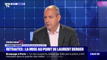 Laurent Berger (CFDT) sur la réforme des retraites: 