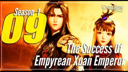 The Success Of Empyrean Xuan Emperor 【Season 1 Episode 09】  Jiutian Xuan Di Jue - Sub Indo