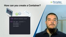 How can you create a Container?