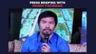 Press briefing with Manny Pacquiao | Wednesday, September 8