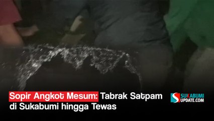Sopir Angkot Mesum: Tabrak Satpam di Sukabumi hingga Tewas