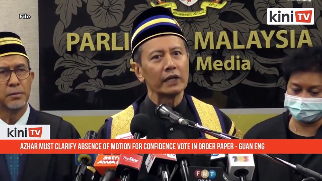 Azhar must clarify absence of motion for confidence vote - Guan Eng