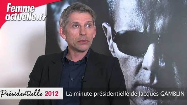 La minute présidentielle de Jacques Gamblin