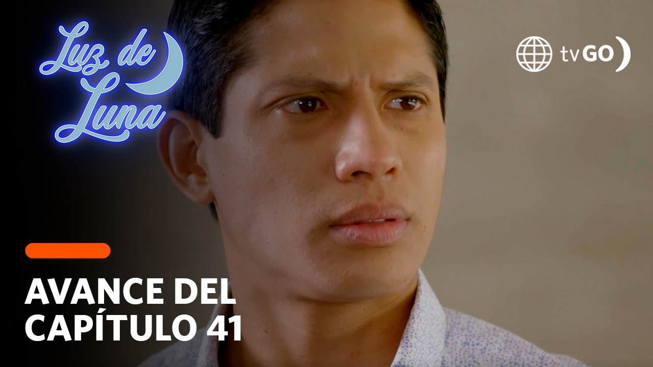 Luz de Luna: León no aceptará que Luz no es su hija (AVANCE CAP. 41)