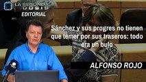 Alfonso Rojo: “Sánchez y sus progres no tienen que temer por sus traseros; todo era un bulo”