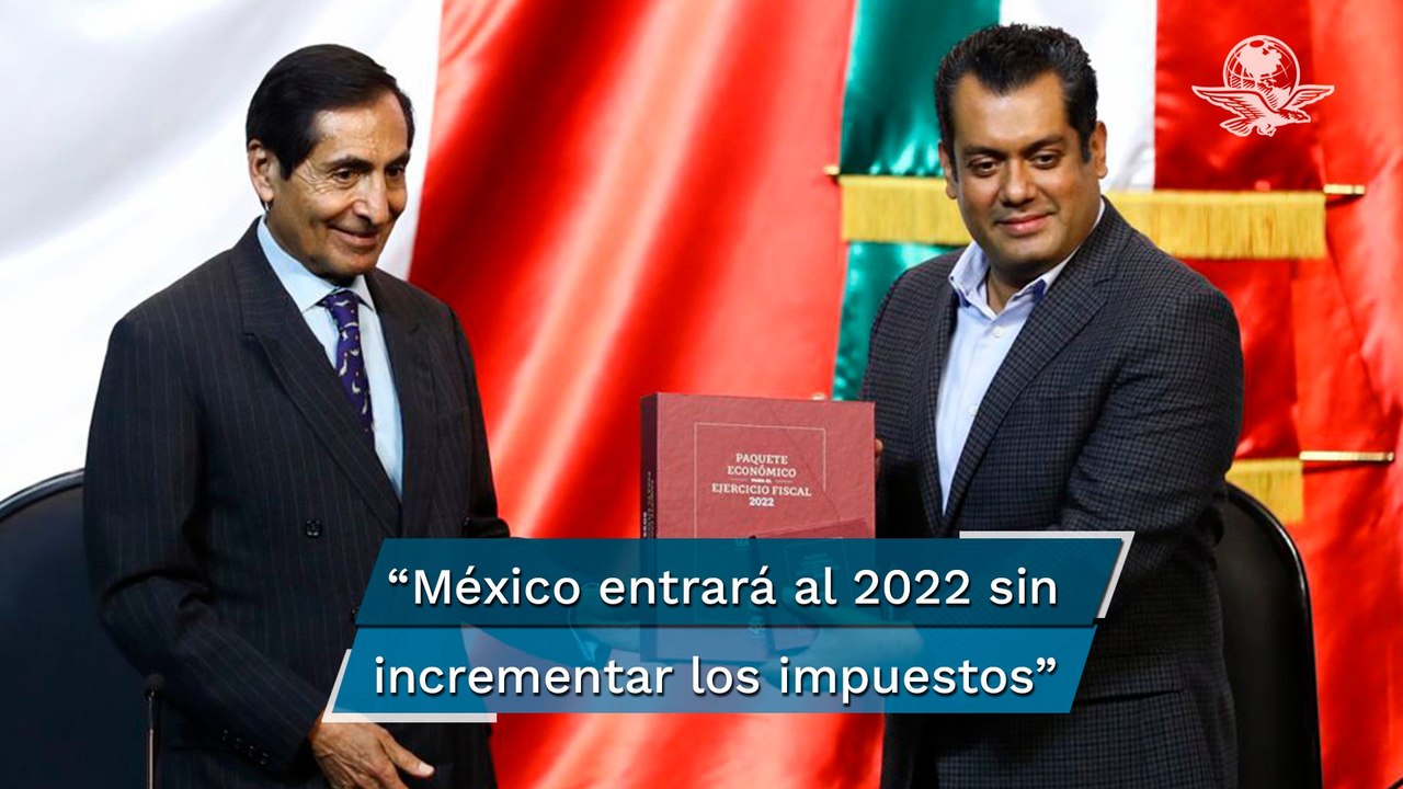 Sin aumentar impuestos y con incremento en Salud, Hacienda entrega Paquete Económico 2022