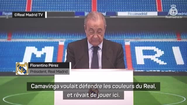 Real Madrid - Florentino Pérez : Camavinga voulait défendre les couleurs du Real Madrid