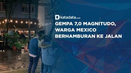 Gempa 7,0 Magnitudo, Warga Mexico Berhamburan Ke Jalan