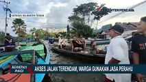 Banjir Kalteng, Warga Terpaksa Gunakan Jasa Perahu untuk Menyeberang Biayanya Rp 100 Ribu