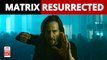 The Matrix: Matrix Resurrection's innovative teaser out, Priyanka Chopra also in the cast