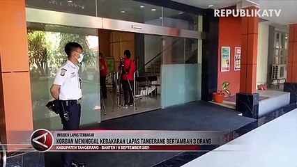 Korban Meninggal Kebakaran Lapas Tangerang Tambah Tiga Orang