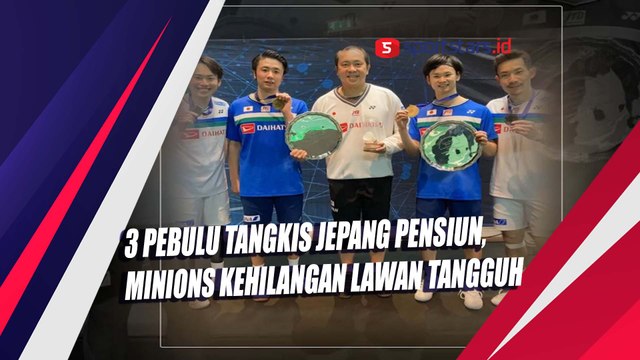 3 Pebulu Tangkis Jepang Pensiun, Minions Kehilangan Lawan Tangguh