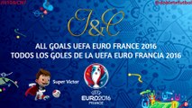 Todos los goles de la UEFA Euro Francia 2016