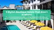 Stylish boutique hotels not in Miami