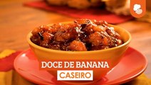 Doce De Banana Caseiro — Receitas Tudogostoso