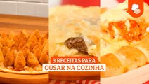 Receitas para ousar na cozinha