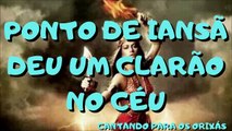 Deu um Clarão no Céu - PONTO DE IANSÃ