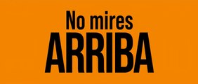 NO MIRES ARRIBA (2021) Teaser - SPANISH