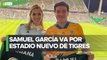 Samuel García 'presiona' para que Tigres tenga estadio nuevo