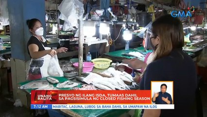 Presyo ng ilang isda, tumaas dahil sa pagsisimula ng closed fishing season | UB