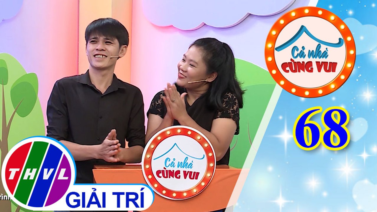 Cả Nhà Cùng Vui - Tập 68 | Vòng 1 - Người hùng của con