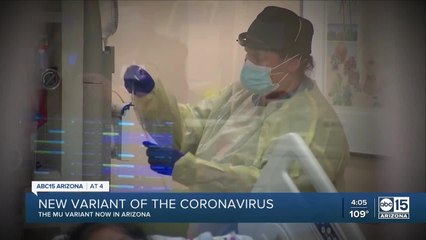 Download Video: Mu variant becomes coronavirus strain of interest in Arizona