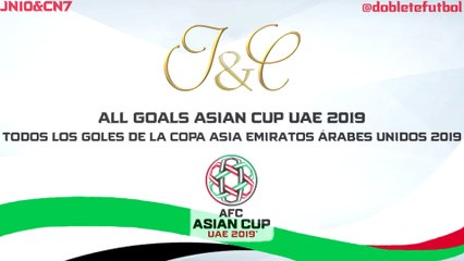 Todos los goles de la Copa Asia Emiratos Árabes Unidos 2019