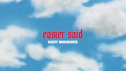 Kacey Musgraves - easier said